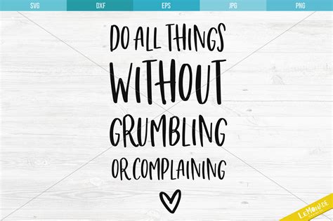 do all things without grumbling|do all things without complaining.